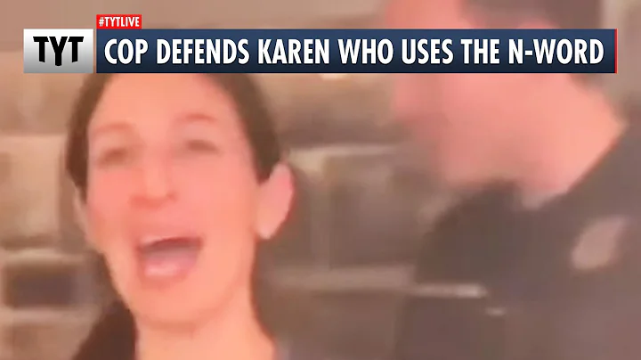 Cop Defends Karen Who Uses The N-Word