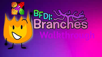 BFDI Branches Gameplay All Levels and Tutorials