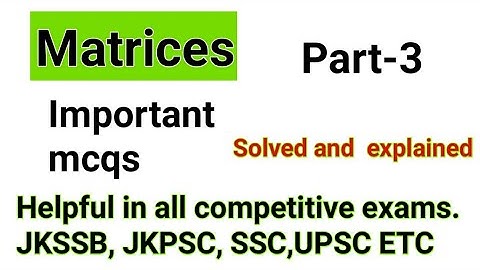 mcq on matrices and determinants |mcq on matrices |matrix multiplication |singular matrices|matrices