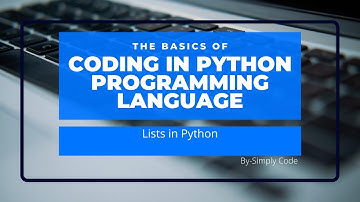 Python Tutorial for Beginners | Part 4 | Lists and Indexing | By- Simply Code