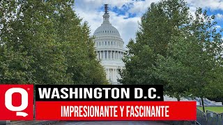 WASHINGTON D.C. Impresionante y fascinante.