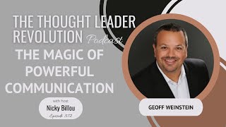 TTLR EP572: Geoff Weinstein - The Magic Of Powerful Communication VIDEO