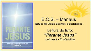 Leitura ao amanhecer -  Perante Jesus  - Leitura 9 -  O ofendido