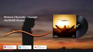 Mohsen Chavoshi - Changiz (HaMidM Remix) Resimi