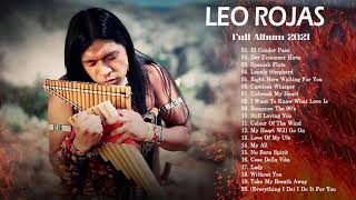 Leo Rojas 2021 Leo Rojas Greatest Hits Full Album 2021 Flauta De Pan Instrumental 2021