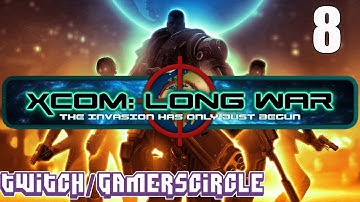XCOM: Enemy Within [Longwar] Mod #8 - Up Hill Battle all the way