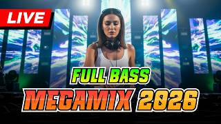 MEGAMIX 🔊 Full Bass DJ Remix 2026 🎵 Latest EDM Mix 2026