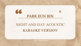 PARK EUN BIN - NIGHT AND DAY (ACOUSTIC VER.) OST. CASTAWAY DIVA KARAOKE