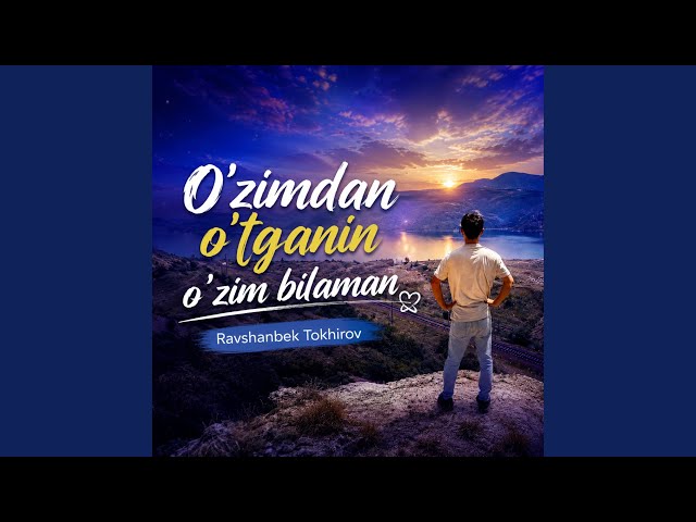 O'zimdan o'tganin o'zim bilaman