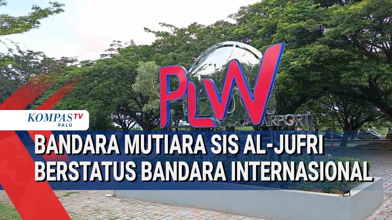 Bandara Mutiara Sis Al-Jufri Berstatus Bandara Internasional