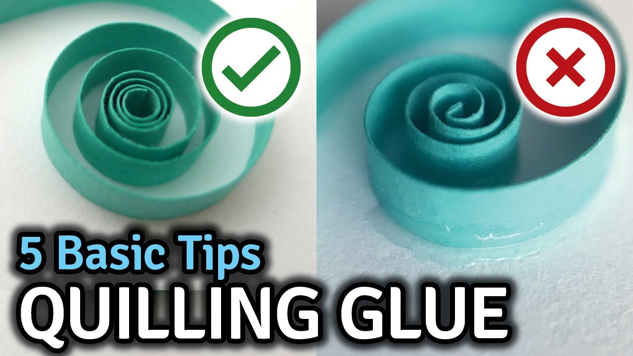 Quilling Glue - 5 Basic Tips to Avoid Showing Glue 