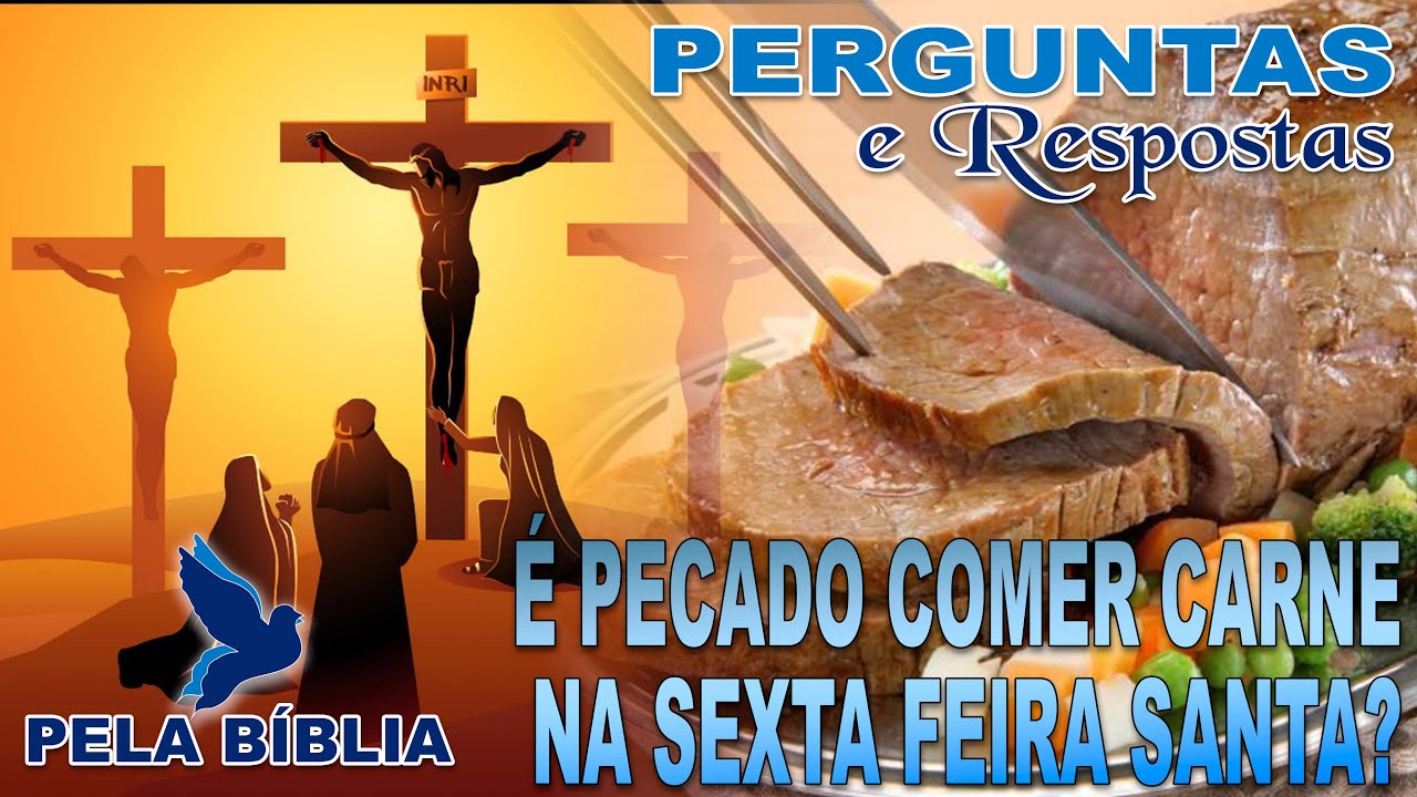 É PECADO COMER CARNE NA SEXTA FEIRA SANTA? - YouTube
