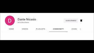 Community Posts With 64 Subscribers? Congratulations To Dante Nicasio For Unlocking Community Posts