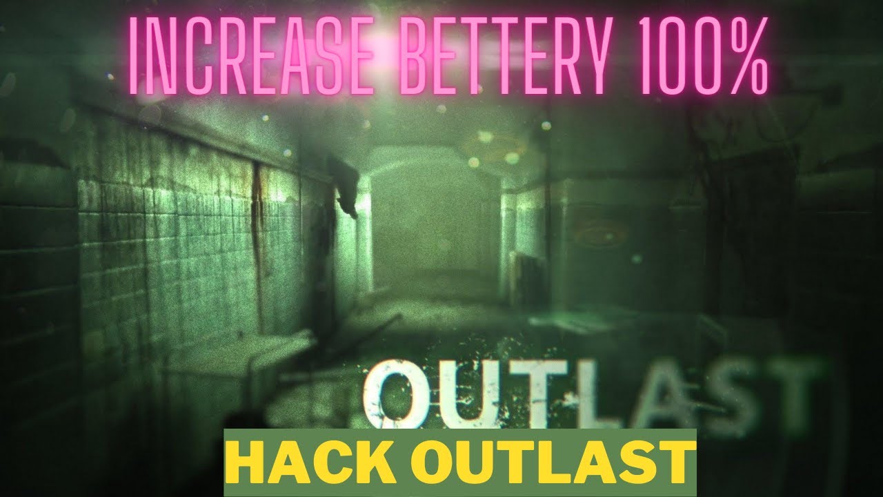 HOW TO HACK BATTERIES IN OUTLAST 1