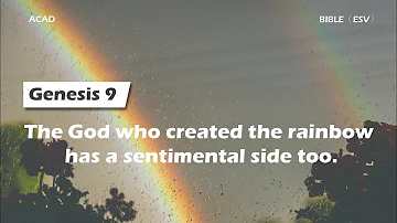 【Genesis 9】The God who created the rainbow has a sentimental side too. ｜ACAD Bible Reading