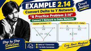 Example 2.14 Delta to Y Conversion |Practice  Problem 2.14 Y to Delta | Fundamental of Circuit