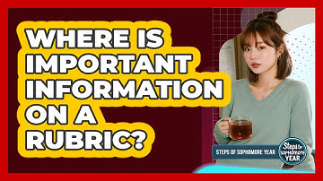Where Is Important Information On A Rubric?