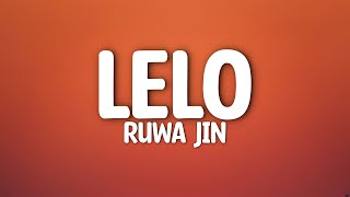 Ruwa Jin - Lelo (Lyrics)