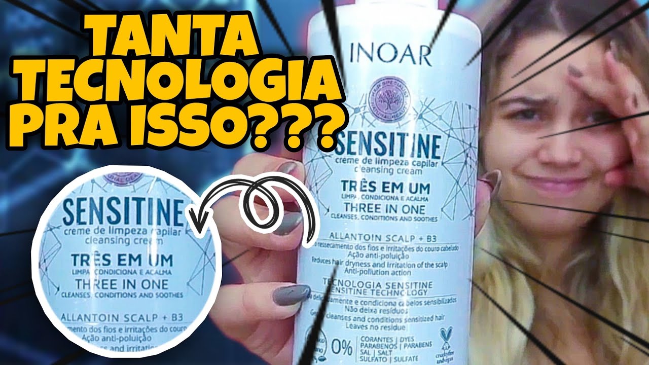 🧼CREME DE LIMPEZA CAPILAR SENSITINE 3 EM 1 INOAR: É SHAMPOO, CONDICIONADOR OU MÁSCARA???