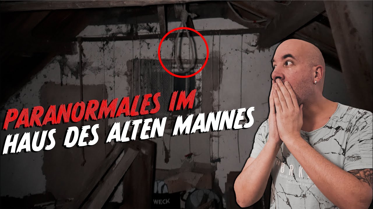 Meine erste Paranormale Untersuchung im Haus des alten Mannes