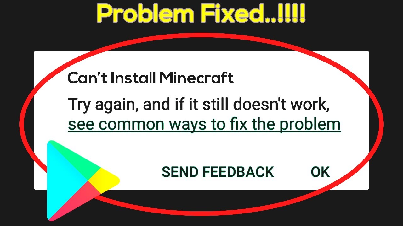 Can't install Minecraft - Google Play Community