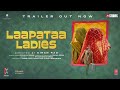 Laapataa ladies  official trailer  aamir khan productions kindling pictures jio studios i 1mar 24