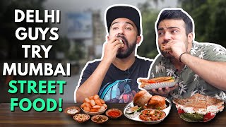 Delhi Guys Try Mumbai Street Food | The Urban Guide