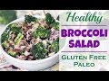 Healthy Creamy Broccoli Salad - Gluten Free & Paleo! EASY & CHEAP