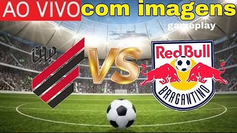 ATHLETICO PARANAENSE X RED BULL BRAGANTINO JOGO COMPLETO 14 RODADA DO BRASILEIRÃO SÉRIE A gameplay r