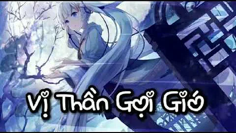 [AMV] Vị Thần Gọi Gió