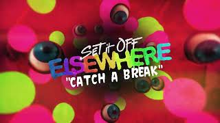 Set It Off - Catch A Break