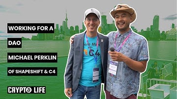 Working for a DAO | Michael Perklin of Shapeshift and C4