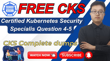 CKS Exam Guide Ep.3 | Deep Dive into Questions 4–5 with Kubernetes Security Insights