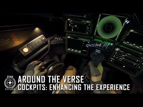 Star Citizen: Around the Verse - Cockpits: Enhancing the Experience