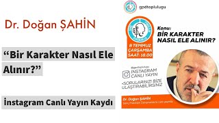 Bi̇r Karakter Nasil Ele Alinir? Dr Doğan Şahi̇n