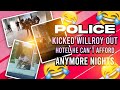 Willroy kicked out of hotel by the police
