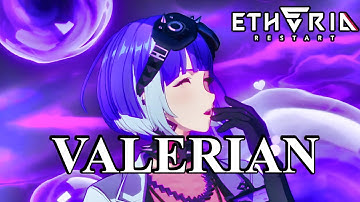 Valerian Guide | Etheria: Restart
