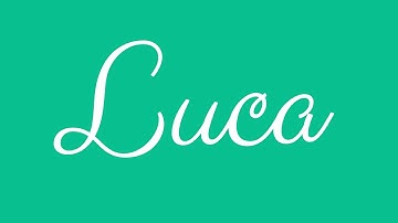 Learn how to Sign the Name Luca Stylishly in Cursive Writing