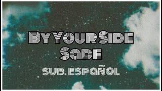 By Your Side . Sade (sub. español)