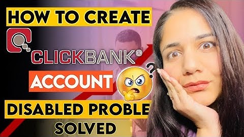 How To Create a Clickbank Account In 2022 : Disabled Problem Solved In Hindi | Part- 2