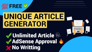 Best Free Unique Article Generator Online Tool 2022 | Instant Adsense Approval