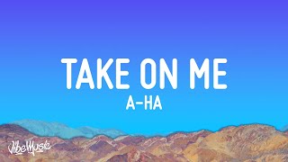 a-ha - Take On Me (Lyrics)