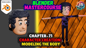 BLENDER MASTERCOURSE: Chapter-71: Character Creation: Modeling the Body