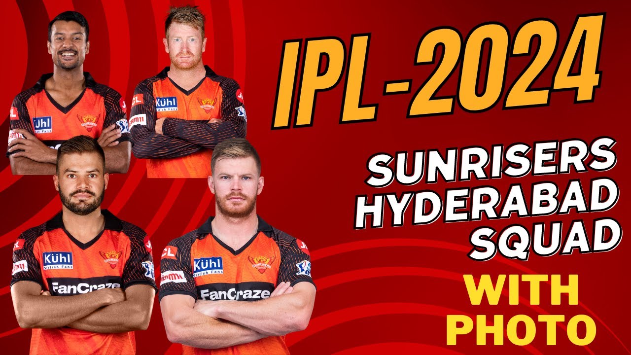 SRH squad IPL 2024: Sunrisers Hyderabad full list of players after auction