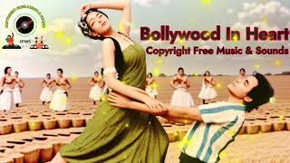 Bollywood In Heart - Background || Copyright Free Music & Sounds || #CFMS || [No Copyright] music