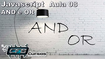 Curso de Javascript #08 - Operadores Lógicos AND ( && ) e OR ( || )