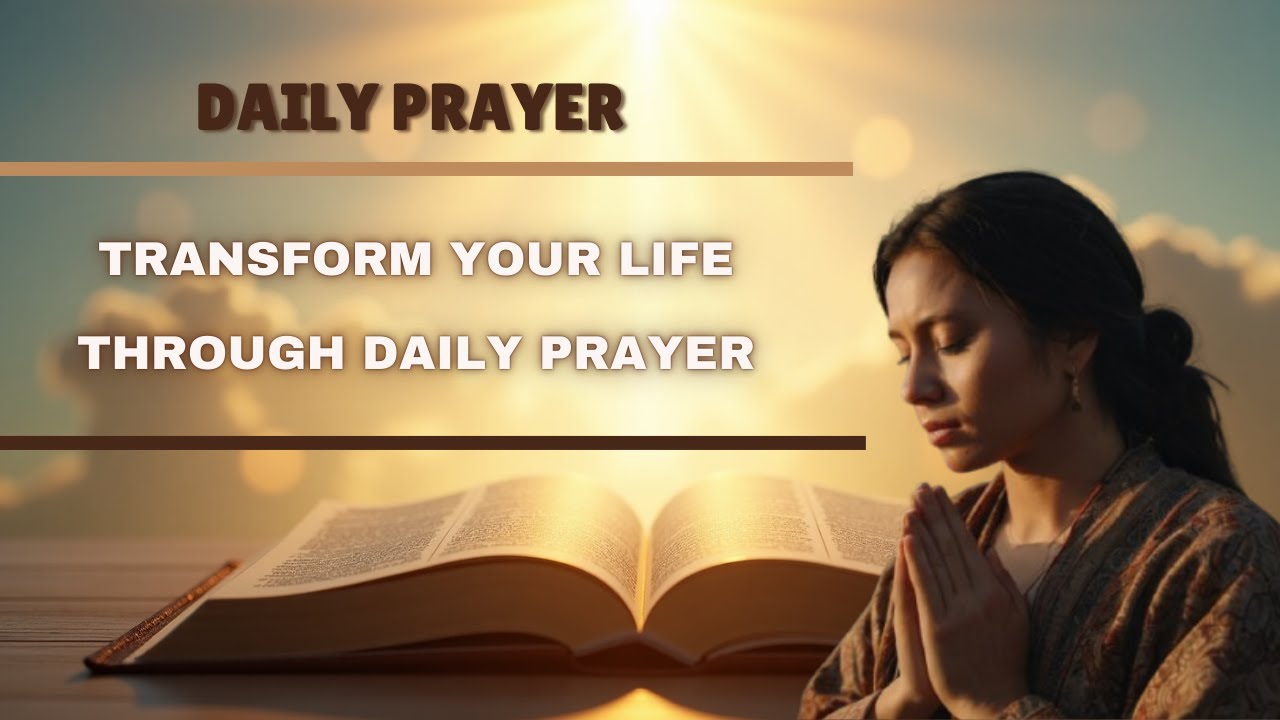 The Power of Prayer: Transform Your Life Daily - YouTube