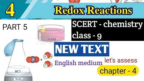 CLASS 9 CHEMISTRY CHAPTER.4 REDOX REACTION |PART 5| NEW TEXT | LET