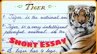 Tiger Essay in English | 10 Lines on Tiger in English | Essay & Paragraph on Tiger Tiger Essay in English | 10 Lines on Tiger in English | Essay & Paragraph on Tiger
