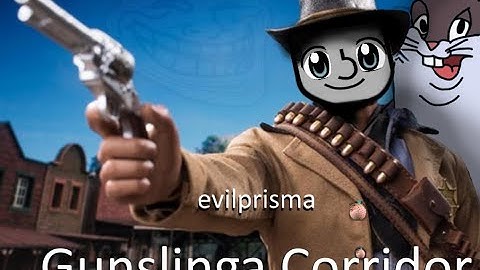 gunslinga corridor 100%